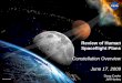 Review of Human Spaceflight Plans - NASA - Review of H… ·  · 2013-05-01Review of Human Spaceflight Plans Constellation Overview June 17, 2009 ... •Lead lunar lander ascent