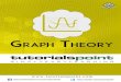 About the Tutorial - · PDF fileAbout the Tutorial ... In the domain of mathematics and computer science, graph theory is the study of graphs that concerns with the relationship among