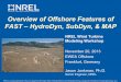 Overview of Offshore Features of FAST – HydroDyn, …wind.nrel.gov/public/jjonkman/Presentations/WindTurbine...Overview of Offshore Features of FAST – HydroDyn, SubDyn, & MAP NREL