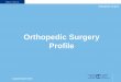Orthopedic Surgery Profile - Canadian Medical · PDF fileOrthopedic Surgery Profile Updated November 2016 2 Click on any of the contents below to navigate to the slide. ... • tendon