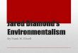 Jared Diamond’s Environmentalism - Rogers State · PDF fileJared Diamond’s Environmentalism ... mentioned prominently by Diamond, (and Malthus) is the relationship between population