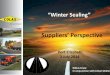 “WINTER SEALS” WORKSHOP THE SUPPLIERS PERSPECTIVE · PDF fileSuppliers’ Perspective. OVERVIEW ... Bitumen Emulsions (CRS and SS) 10°C ... Cationic bitumen road emulsion. REQUIREMENT