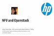 NFV and Openstackopenstack.fr/r/meetup11/Marie_Paul_Odini_Openstack_ETSI_NFV.pdf · NFV Management and Orchest rat or Orchest rat or VNF Manager VIM ( Compute Storage Net work Virtualiz