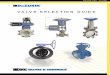 VALVE SELECTION GUIDE - Chemical Jobs · PDF fileValve Selection Guide Contents ... Valve Selection Chart ... rubber seat retained within a dovetail