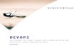 DEVOPS -   · PDF file06 DEVOPS : Agile from end-to-end ... automation in the DevOps process is ... ment on the right environment at the right time. 16 17