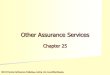 Other Assurance Services - Muhariefeffendi's Website · PDF file · 2013-09-02Other Assurance Services Chapter 25 ©2012 Prentice Hall Business Publishing, Auditing 14/e, Arens/Elder/Beasley