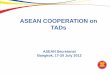ASEAN COOPERATION on TADs - OIE: · PDF filestakeholder collaboration in realising the purposes and principles of ASEAN as reflected in the ... ASEAN Cooperation on Animal Health and