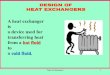 A heat exchanger is a device used for transferring heat Al-Shemmeri 1 A heat exchanger is a device used for transferring heat from a hot fluid to a cold fluid
