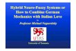 Hybrid Hybrid NeuroNeuro--Fuzzy Systems orFuzzy Systems … Keynote... · Hybrid Hybrid NeuroNeuro--Fuzzy Systems orFuzzy Systems or How to Combine German Mechanics with Italian Love