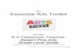 An Essential Arts Toolkit - University of Hawaiiherring/Tool_Kit_K_5/Toolkit Introduction.pdf · ... Dr. Mac Arthur Goodwin, President, National Art Education Association Dance Lei