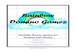 Rainbow Domino Games - Nowra Hill Public · PDF fileMore Domino games are available in Rainbow Domino Games and Advanced Rainbow Domino Games. ... Contraction Dominoes Set 2 Homophones