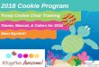 2018 Cookie Program - Girl · PDF file2018 Cookie Program. ... •Digital Cookie •Updated guidelines for Walkabouts and Lemonade stands ... •Troop Guide •Jumbo Envelope •Receipt