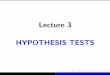 Lecture 3 HYPOTHESIS TESTS - Newcastle Universityndw/teaching/MAS1403/slides2.pdf · If a conﬁdence interval for µ captures a ‘target value’, ... might have chosen the most