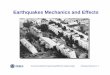 Earthquakes Mechanics and Effects - University of · PDF fileInstructional Material Complementing FEMA 451, Design Examples Earthquake Mechanics 2 - 2 Earthquakes: Cause and Effect