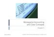 Managerial Accounting and Cost Concepts - CPA Diary · Manufacturing Company Cost of goods sold: Beg. finished goods inv. $ 14,200 + Cost of goods manufactured 234,150 Goods available