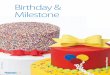 Birthday & Milestone - Tips & Ideas | · PDF fileBirthday & Milestone Selecting Your Cake Size and Cake Format Bakery Guide 2016 How many guests do you expect? Figure at least one