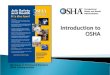 Introduction to OSHA - Occupational Safety and Health ... to OSHA Directorate of Training and Education OSHA Training Institute Lesson Overview Purpose: ... Participate in an OSHA