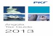 Angola Tax Guide 2013 - PKF International pkf tax guide 2013.pdf · Angola Tax Guide 2013. PKF Worldwide Tax Guide 2013 I Foreword foreword ... sets out the Double Tax Treaty and