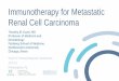 Immunotherapy for Metastatic Renal Cell Carcinoma - …accc-iclio.org/wp-content/uploads/2015/06/Kuzel-Presentation-RCC.pdf · Immunotherapy for Metastatic Renal Cell Carcinoma 