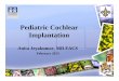 Pediatric Cochlear Implantation - School of Medicine Cochlear...Objectives â€¢ Overview of Hearing â€¢ Principles of cochlear implantation â€¢ Specific needs of cochlear