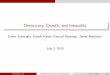 Democracy, Growth, and Inequality - Centro UC …politicaspublicas.uc.cl/wp-content/uploads/2015/07/...Democracy, Growth, and Inequality Daron Acemoglu, Suresh Naidu, Pascual Restrepo,