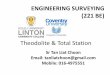 ENGINEERING SURVEYING (221 BE) - Research Study & Total... · ENGINEERING SURVEYING (221 BE) ... Nikon DTM 801, Topcon and Geodimeter 400 series ... Utilizing the tripod leg adjustments,