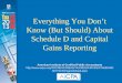 Everything You Don’t Know (But Should) About Schedule  · PDF fileKnow (But Should) About Schedule D and Capital ... • Key Concepts ... Terms You Need To Know & Understand