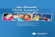 New Brunswick Child Support Variation Kit - PLEIS-NB · Public Legal Education ... New Brunswick Child Support Variation Kit ... • are ordinarily resident in New Brunswick, if the