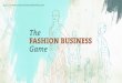 The Fashion Business Game by FIDMFashion Institute of ...msvetterochs.weebly.com/uploads/4/0/3/8/40384243/fidm-fashion... · Exhibit Designer Special Events Coordinator ... Intimate