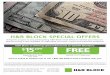 H&R BLOCK SPECIAL OFFERS discount or special promotion or pricing program. Discount valid only for tax prep fees for an original 2013 personal income tax return for employees of sponsoring