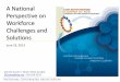 A National Perspective on Workforce Challenges and …mdworkforce.com/board/bdmeet/june192013ngaperspective.pdf · management, scientific, engineering or technical positions. -McKinsey
