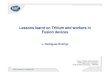 Lessons learnt on Tritium and workers in Fusion devices ·  · 2014-11-19Lessons learnt on Tritium and workers in Fusion devices L. Rodriguez-Rodrigo ... Relevant for ITER tritium