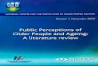 Public perceptions of older people and ageing: A ... - NCPOP reports/Review 1 LR Older people... · This section examined the common stereotypes held of older people and ageing. A