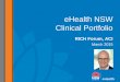 eHealth NSW Clinical Portfolio · Clinical Engagement / Leadership • Ensuring clinicians are working shoulder to shoulder with eHealth • History has been less than ideal but not