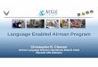 Language Enabled Airman Program - Federal Business … · On-site Defense Language Institute (DLI) ... Transcript of training completed / scheduled ... LANGUAGE ENABLED AIRMAN PROGRAM