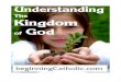 Understanding The Kingdom Of God - Beginning Catholic€¦ · Understanding The Kingdom of God Chapter 1: Ancient Jewish Teaching About the Kingdom of God The Kingdom in the Old Testament