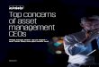 Top concerns of asset management CEOs - KPMG | US · firms–-ranging from hedge funds, mutual funds, ... Top Concerns of Asset Management CEOs ... How to stay on top