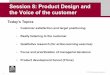 Session 8: Product Design and the Voice of the customer · Session 8: Product Design and the Voice of the customer • Customer satisfaction and target positioning ... Aqualisa hints