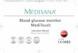 Blood glucose monitor MediTouch - Medisana … · Blood glucose monitor MediTouch Instruction Manual Please read carefully. Art. 79026 79026_MediTouch_GA/GB_09_01_12.qxd:Blutzucker-Messgerät