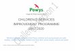 CHILDREN’S SERVICES IMPROVEMENT …powys.moderngov.co.uk/documents/s23789/Childrens Services... · all stages of any child’s ‘care ... concerning the steps the Council needed