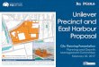 Unilever Precinct and East Harbour Proposal - toronto.ca · Unilever Precinct and East Harbour Proposal City Planning Presentation Planning and Growth ... create a capital sub-project,