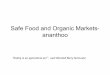 Safe Food and Organic Markets- ananthoo · Safe Food and Organic Markets- ananthoo ... residue in a human is the highest in India ... • The UK food industry annually spends over