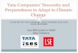 Preparedness to Adapt to Climate Change - LSE Home STUDY OF TATA POWER, TATA CHEMICALS AND TATA MOTORS Tata Companies’ Necessity and Preparedness to Adapt to Climate Change Tata