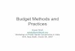 Budget Methods and Practices - …siteresources.worldbank.org/PSGLP/Resources/BudgetMethodsPractic… · Budget Methods and Practices Anwar Shah ... – Macro-fiscal framework 