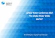 ‘The Digital Water Utility journey’ - LGNSW · ‘The Digital Water Utility journey ... History of the Intelligent Water Networks ... • This technology was the same used to
