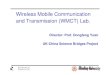 Wireless Mobile Communication and Transmission Lab. · 9/22 Wireless Mobile Communication and Transmission Lab. ... MATLAB; TX/RX: Hardware; Network Sharing Not supported Supported