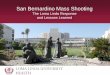 The Loma Linda Response and Lessons Learned - Joint Commission · The Loma Linda Response and Lessons Learned. ... 1416 911 Dispatch alerts Loma Linda of a bomb threat ... • Fear