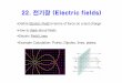 22. 전기장(Electric fields)optics.hanyang.ac.kr/~shsong/22-Electric fields.pdf ·  · 2016-08-3122. 전기장(Electric fields) •Define Electric Field in terms of force on a