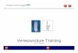 Venepuncture Training - Shropshire Community Health … · Venepuncture Training Version 7 (October 2011) Section 1 Objectives and Definition After completing this section you will: