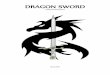 DRAGON SWORD - 1KM1KT · PDF fileof old fighting mythical creatures and evil ... Many fantasy stories are set in fictional worlds less advanced than ... “Dragon Sword Fantasy Role-playing